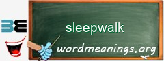 WordMeaning blackboard for sleepwalk